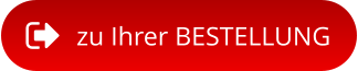 zu Ihrer BESTELLUNG