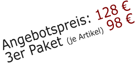 Angebotspreis: 128 €3er Paket (je Artikel) 98 €