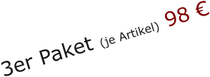 3er Paket (je Artikel) 98 €