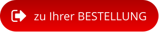 zu Ihrer BESTELLUNG