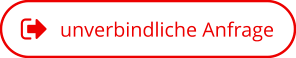 unverbindliche Anfrage